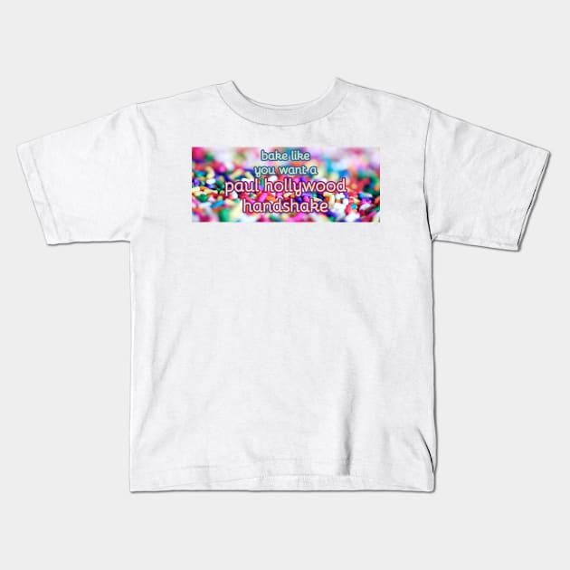 Great British Baking Show/Great British Bake-Off ultimate praise: Paul Hollywood Handshake Kids T-Shirt by victoriaarden